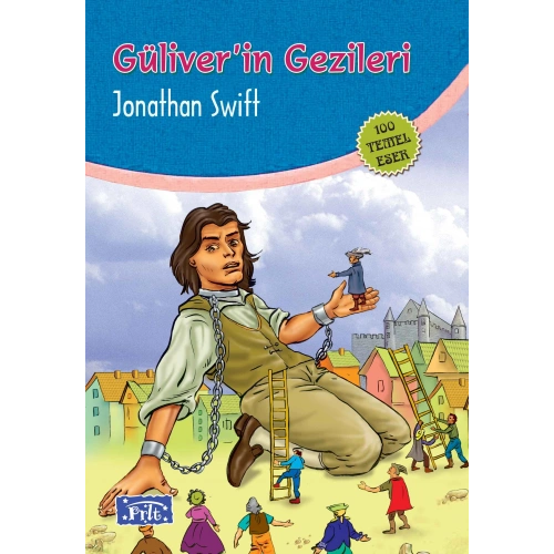 Güliverin Gezileri (100 Temel Eser - İlköğretim)