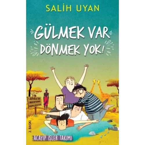 Gülmek Var Dönmek Yok - Acayip İşler Takımı