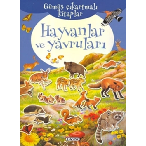 Gümüş Çıkartmalı Kitaplar-Hayvanlar Ve Yavruları