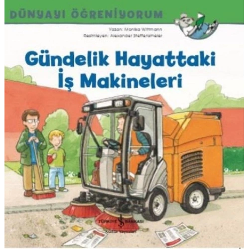 Gündelik Hayattaki İş Makineleri
