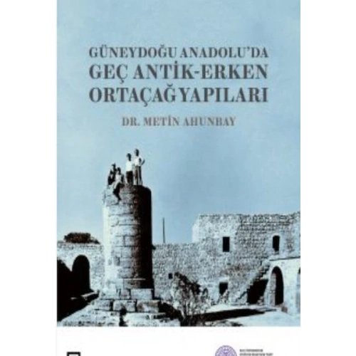 Güneydoğu Anadoluda Geç Antik-Erken Yap