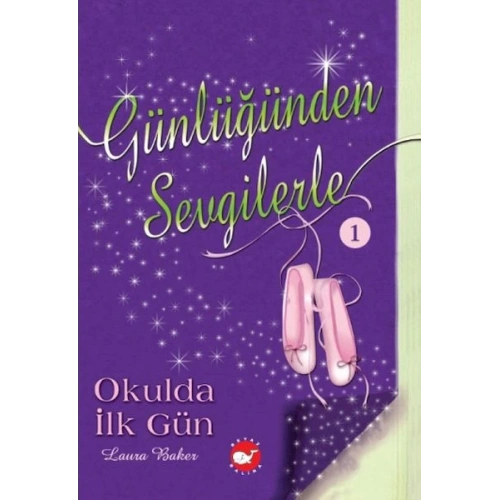 Günlüğünden Sevgilerle 1 - Okulda İlk Gün