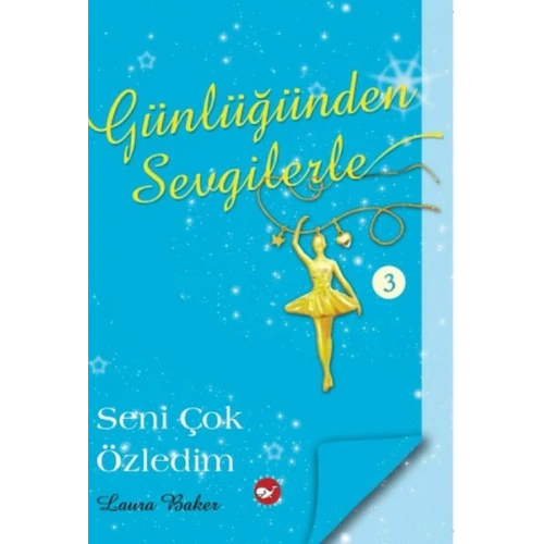 Günlüğünden Sevgilerle 3 - Seni Çok Özledim