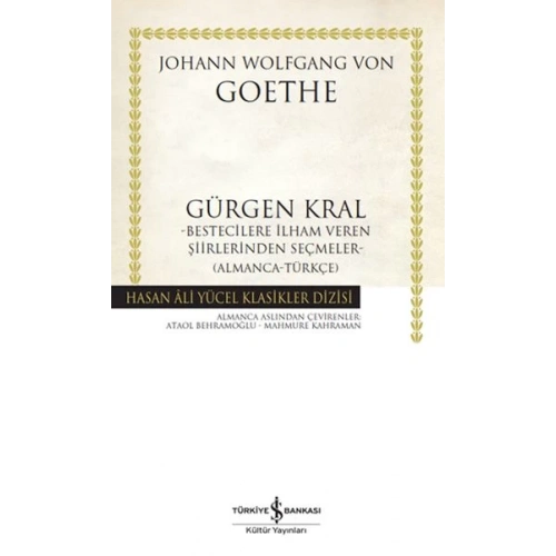 Gürgen Kral –Bestecilere İlham Veren Şiirlerinden Seçmeler- (Almanca-Türkçe)