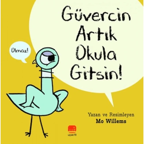Güvercin Artık Okula Gitsin !