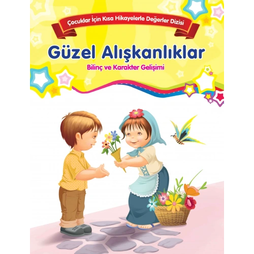 Güzel Alışkanlıklar - Bilinç ve Karakter Gelişimi