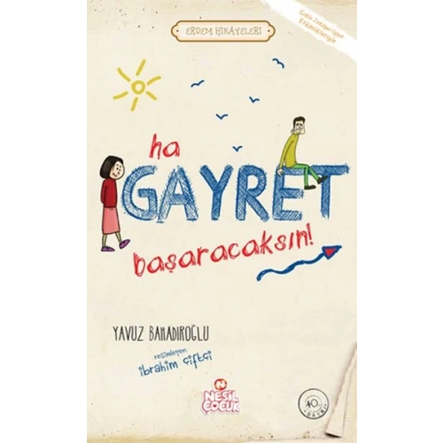 Ha Gayret, Başaracaksın! / Erdem Hikayeleri