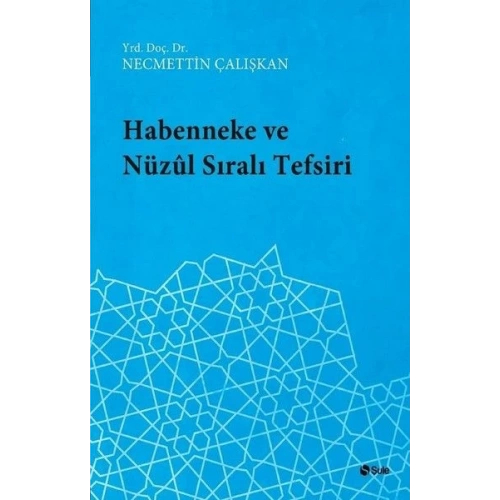 Habenneke ve Nüzul Sıralı Tefsiri