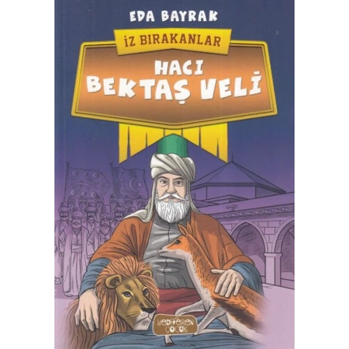 Hacı Bektaş Veli - İz Bırakanlar