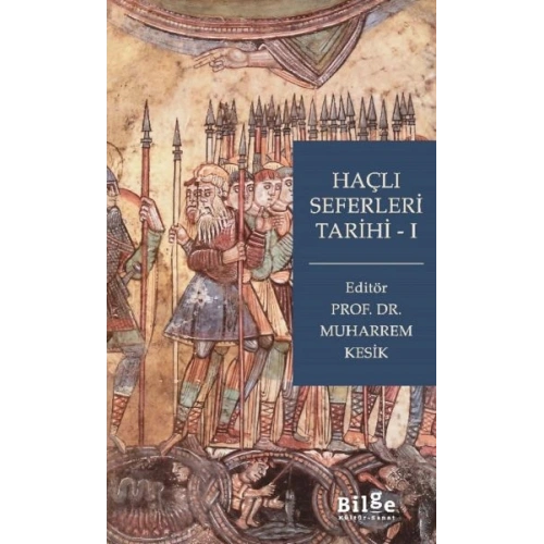 Haçlı Seferleri Tarihi-I