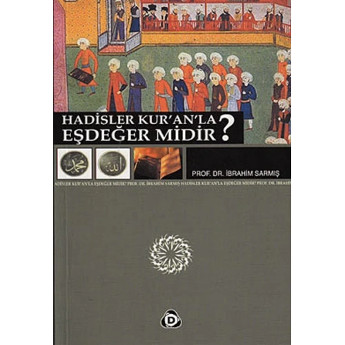 Hadisler Kuranla Eşdeğer midir?