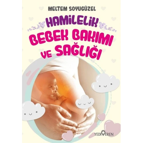 Hamilelik, Bebek Bakımı ve Sağlığı