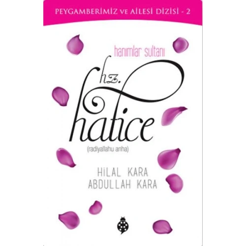 Hanımlar Sultanı Hz.Hatice