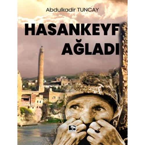 Hasankeyf Ağladı