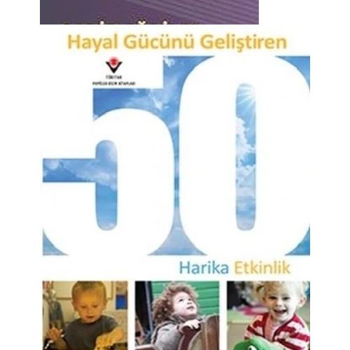 Hayal Gücünü Geliştiren 50 Harika Etkinlik