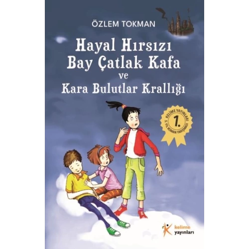 Hayal Hırsızı Bay Çatlak Kafa ve Kara Bulutlar Krallığı