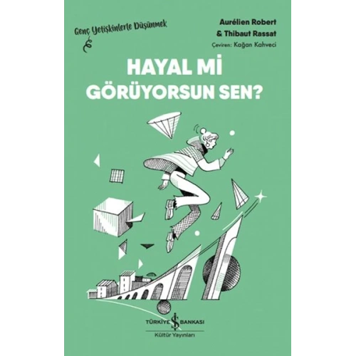 Hayal Mi Görüyorsun Sen? – Genç Yetişkinlerle Düşünmek