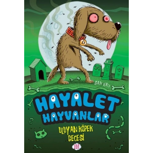 Hayalet Hayvanlar -  Uluyan Köpek Gecesi