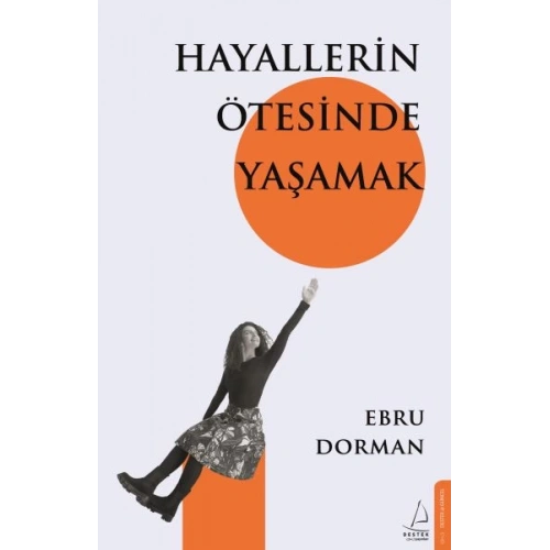 Hayallerin Ötesinde Yaşamak
