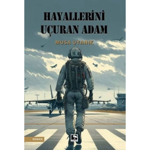 Hayallerini Uçuran Adam