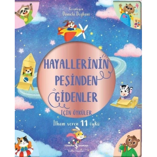 Hayallerinin Peşinden Gidenler İçin Öyküler - İlham Veren 11 Öykü