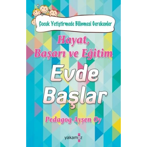 Hayat, Başarı ve Eğitim Evde Başlar