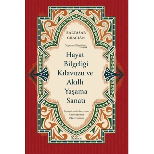 Hayat Bilgeliği Kılavuzu ve Akıllı Yaşama Sanatı (Ciltli)