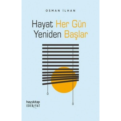 Hayat Her Gün Yeniden Başlar