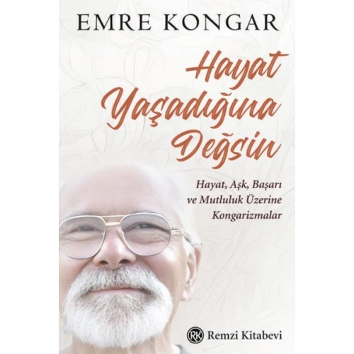 Hayat Yaşadığına Değsin