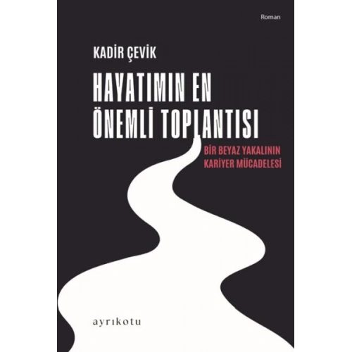 Hayatımın En Önemli Toplantısı