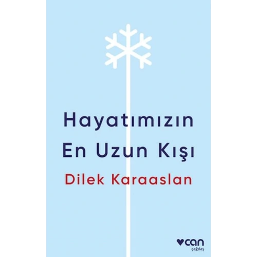 Hayatımızın En Uzun Kışı