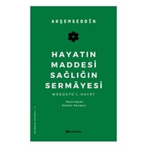 Hayatın Maddesi Sağlığın Sermayesi