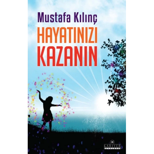 Hayatınızı Kazanın