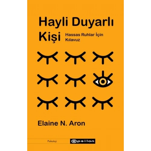 Hayli Duyarlı Kişi - Hassas Ruhlar için Kılavuz