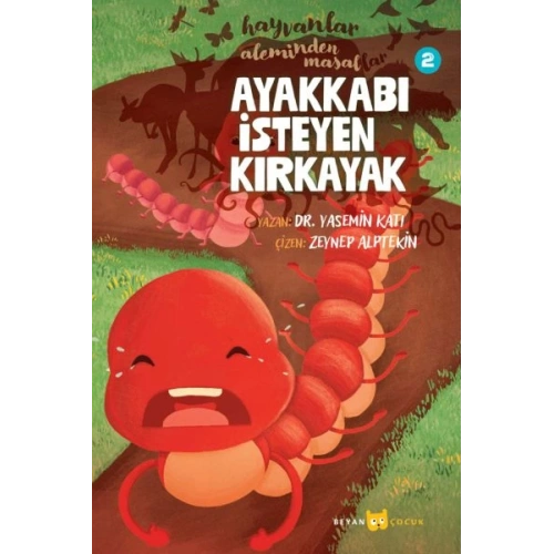 Hayvanlar Aleminden Masallar 2-Ayakkabı İsteyen Kırkayak