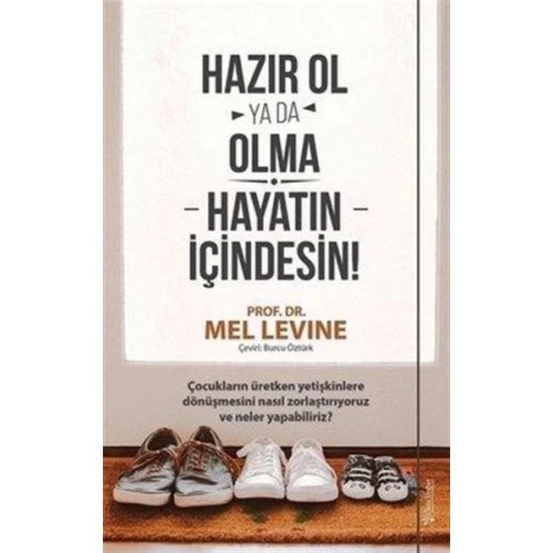 Hazır Ol ya da Olma: Hayatın İçindesin