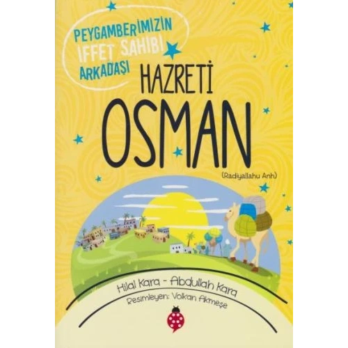Hazreti Osman - Peygamberimizin İffet Sahibi Arkadaşı