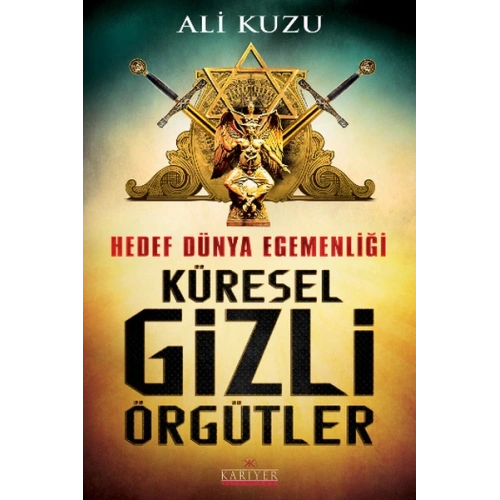 Hedef Dünya Egemenliği Küresel Gizli Örgütler