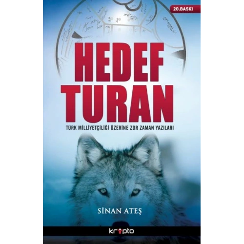 Hedef Turan  Türk Milliyetçiliği Üzerine Zor Zaman Yazıları