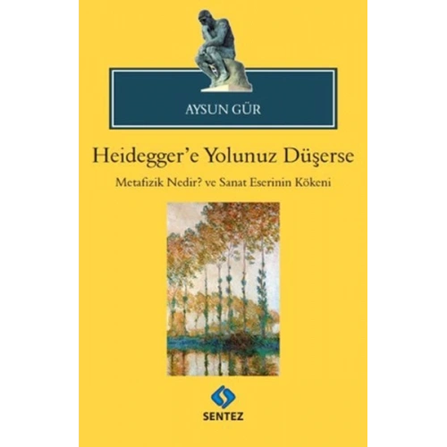 Heideggere Yolunuz Düşerse