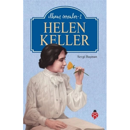 Helen Keller - İlham Verenler - 2