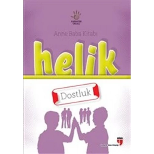Helik - Dostluk / Anne Baba Kitabı
