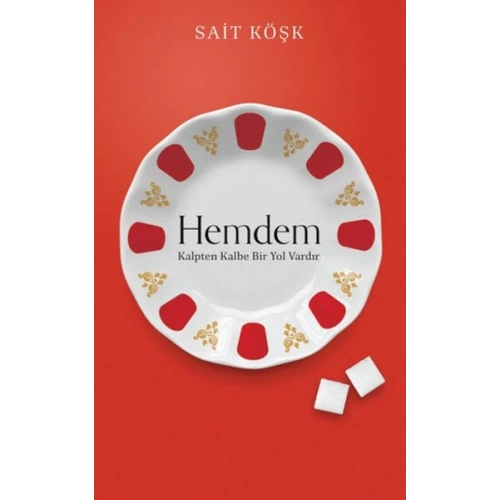 Hemdem Kalpten Kalbe Bir Yol Vardır