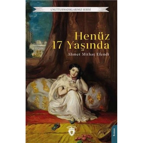 Henüz 17 Yaşında Unutturmadıklarımız Serisi