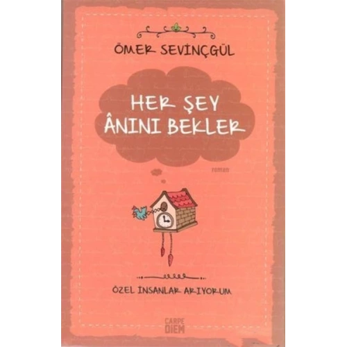 Her Şey Anını Bekler- Özel İnsanlar Arıyorum