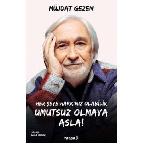 Her Şeye Hakkınız Olabilir Umutsuz Olmaya Asla!