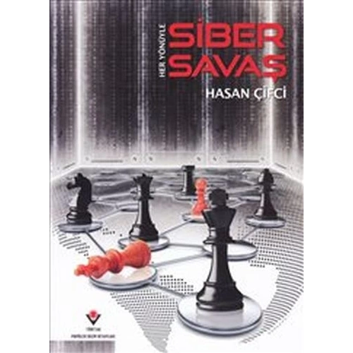 Her Yönüyle Siber Savaş