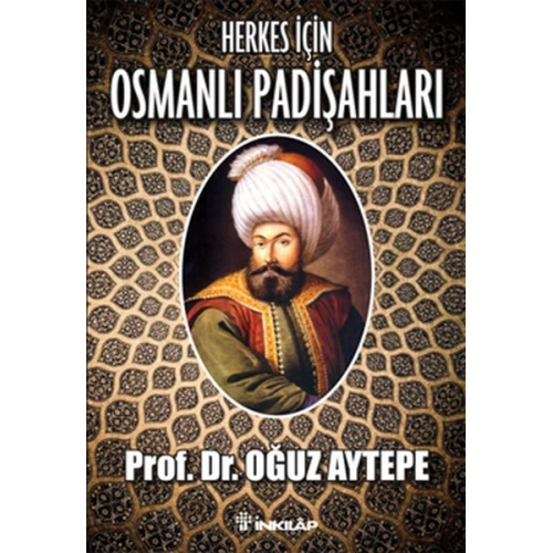 Herkes İçin Osmanlı Padişahları