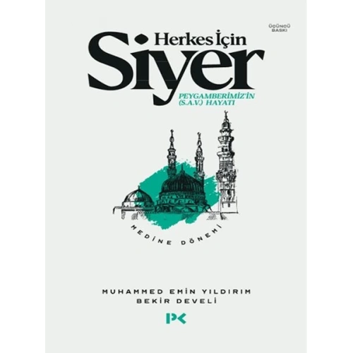 Herkes İçin Siyer Peygamberimizin (S.A.V) Hayatı - Medine Dönemi