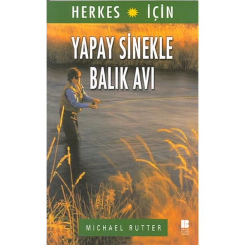 Herkes İçin Yapay Sinekle Balık Avı